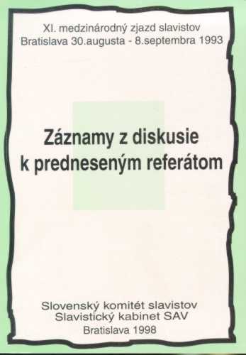 Publikácia obsahuje časť záznamov z diskusie k referátom predneseným na XI. medzinárodnom zjazde slavistov v Bratislave v roku 1993. Jednotlivé diskusné príspevky obsahujú mnohé zaujímavé podnety, postrehy, myšlienky, ba aj prínosy k výskumu v rámci diskutovanej problematiky.