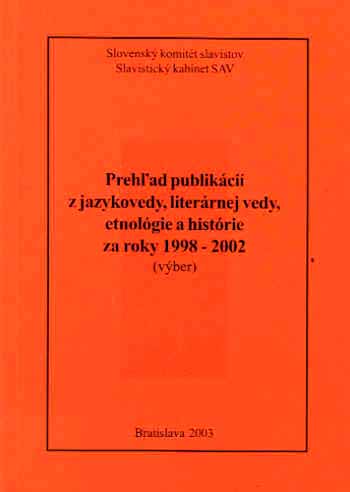 Publikácia obsahuje bibliografický výber, súpis monografií, atlasov, príručiek, vedeckých štúdií a recenzií slovenských slavistov za roky 1998 – 2002; je venovaná XIII. medzinárodnému zjazdu slavistov v Ľubľane (2003).