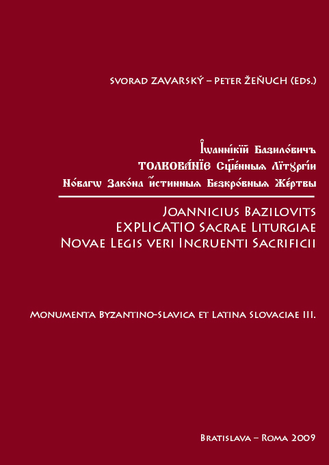 ZAVARSKÝ, SVORAD – ŽEŇUCH, PETER: Joannikij Bazilovič TOLKOVÁNIJE Svjaščénnyja Liturhíji Nóvaho Zakó